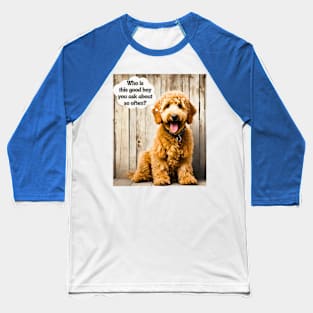 Good Boy Goldendoodle Baseball T-Shirt